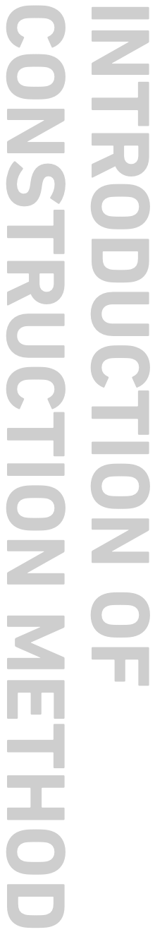 INTRODUCTION OF CONSTRUCTION METHOD